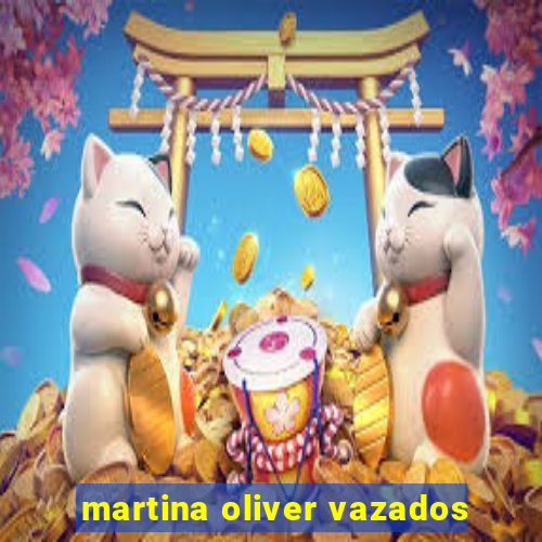 martina oliver vazados